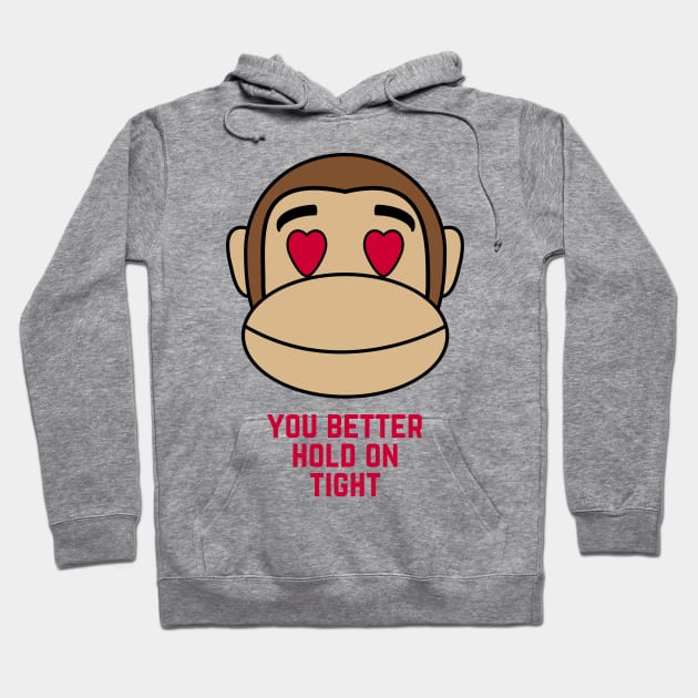 Valentine's Day Love You Better Hold On Tight Spider Monkey Hoodie by nathalieaynie